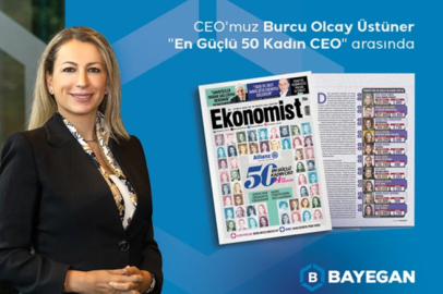 BAYEGAN CEO’su Burcu Olcay Üstüner, Ekonomist Dergisi’nin ‘En Güçlü 50 Kadın CEO’ listesinde