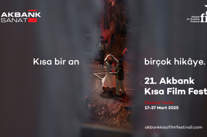 21. Akbank Kısa Film Festivali Başlıyor