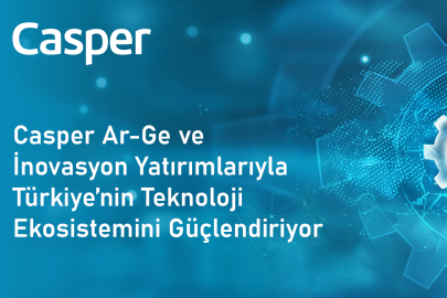 Casper Ar-Ge ve inovasyon yatırımlarıyla Türkiye’nin teknoloji ekosistemini güçlendiriyor