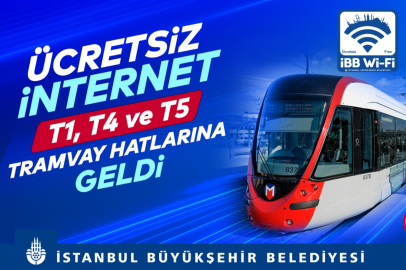 İBB ücretsiz ve sınırsız interneti tramvaylara taşıyor